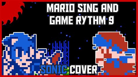 Mario Sing And Game Rythm 9 But Sonic Sings It Fnf Cover Youtube