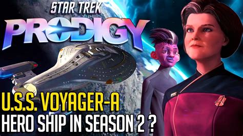 Star Trek Prodigy Voyager A The Hero Ship In Season Youtube