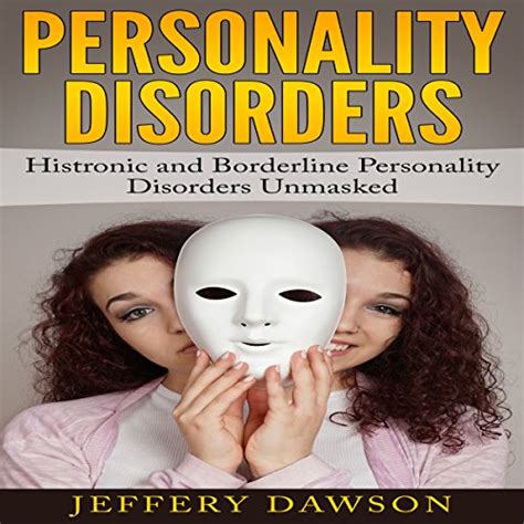 Personality Disorders Histronic And Borderline Personality Disorders