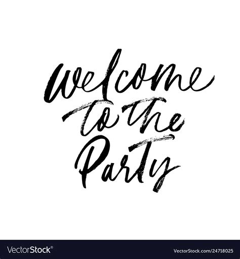 Welcome To The Party Phrase Royalty Free Vector Image