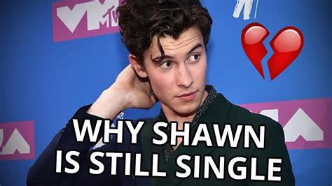 Shawn Mendes Reveals Reason He Is Still Single Youtube