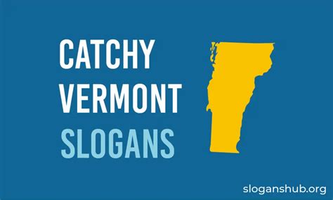 33 Catchy Vermont Slogans State Motto Nickname And Vermont Sayings