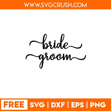 Bride Groom Svg Vector Files Wedding Svg Cricut Files
