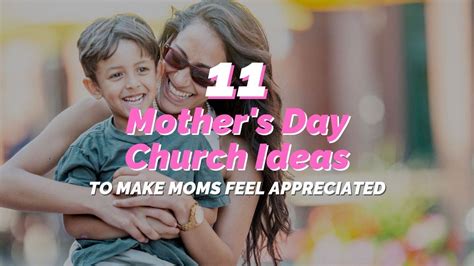 11 Mothers Day Church Ideas To Make Moms Feel Appreciated Reachright