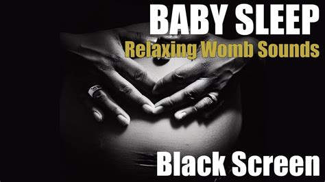 Baby Sleep Relaxing Womb Sounds In Black Screen For Peaceful Sleep