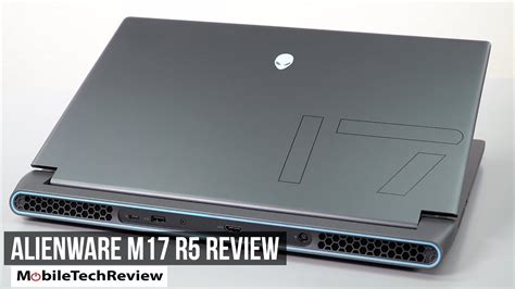 Alienware M17 R5 Review Amd All The Way Youtube