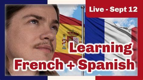 How To Learn Both French And Spanish Successfully Youtube