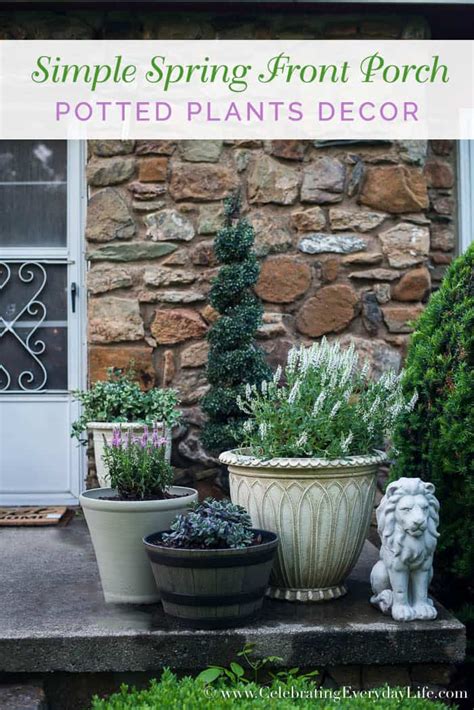 Simple Spring Front Porch Potted Plants Celebrating