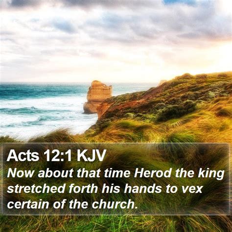 Acts 121 Kjv Now About That Time Herod The King Stretched