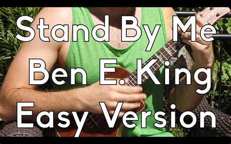 Ukulele How To Play Stand By Me By Ben E King Easy Strummer Version Ukulele Songs
