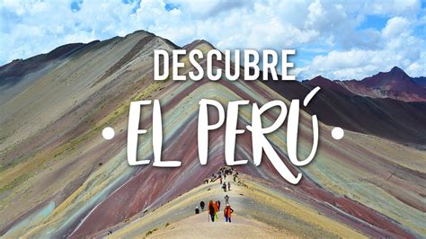 Descubriendo Las Maravillas Del Perú Youtube