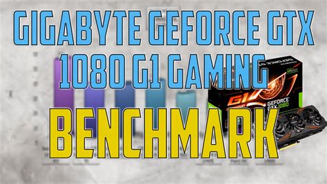 Gigabyte Geforce Gtx 1080 G1 Gaming Benchmark Game Tests Review