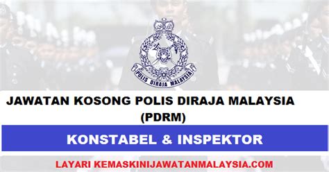 Telah dibuka pengambilan jawatan inspektor polis, konstabel polis & konstabel orang asli bagi ambilan tahun 2021. Permohonan Jawatan Kosong Polis Diraja Malaysia (PDRM ...