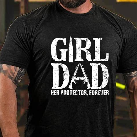 Girl Dad Her Protector Forever T Shirt