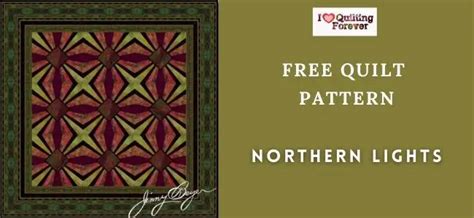 Free Quilt Pattern Northern Lights I Love Quilting Forever