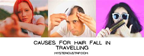 Common Causes For Hair Fall In Travelling Mysterioustrip