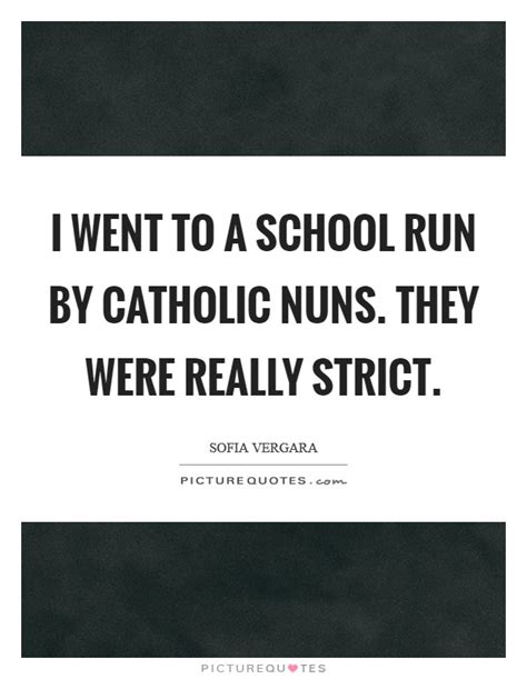 Catholic School Quotes And Sayings Catholic School Picture Quotes