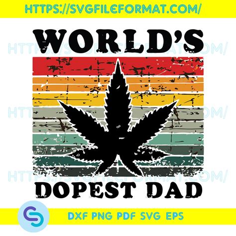 Worlds Dopest Dad Svg Fathers Day Svg Weed Cannabis Svg J Inspire