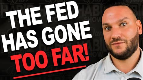 The Fed Is Doing Too Much Too Fast The Dan Habib Show Youtube
