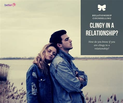 What Is Considered Clingy In A Relationship Is It Good Or Bad To Be