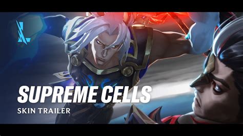 Supreme Cells Skin Trailer League Of Legends Wild Rift Youtube