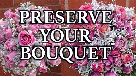Each method listed should be repeated at least every third day. How to preserve your bouquet forever - YouTube