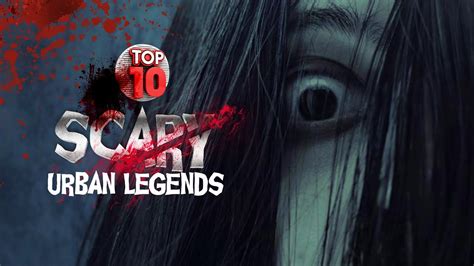 Urban Legends Top 10 Scary Urban Legends Horror Stories Youtube