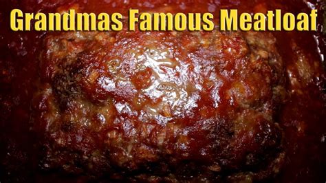 I used about 2.3 lbs. Grandmas Famous Best Meatloaf - YouTube