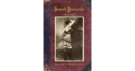 French Postcards An Album Of Vintage Erotica By Martin Stevens