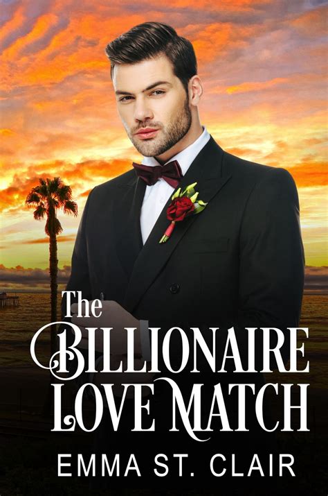 The Billionaire Love Match A Sweet Reality TV Romcom Emma St Clair