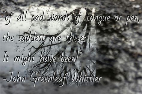 Of All Sad Words Of Tongue Or Pen John Greenleaf Whittier
