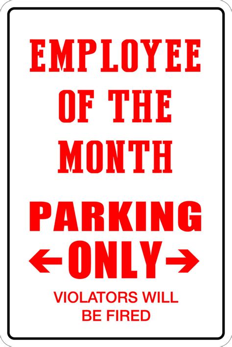 Funny quotes file hosting funny videos. *Aluminum* Employee Of The Month Parking Only 8"x12" Metal ...