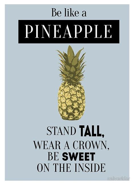 Be A Pineapple Motivational Quotes Poster By Naiverider