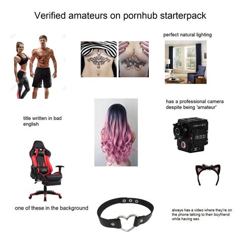 Verified Amateurs On Pornhub Starterpack R Starterpacks