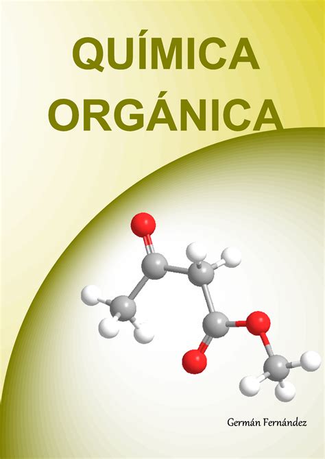 Resumen Química Orgánica I Tema 1 19 QuÍmica OrgÁnica Índice 0 Tema