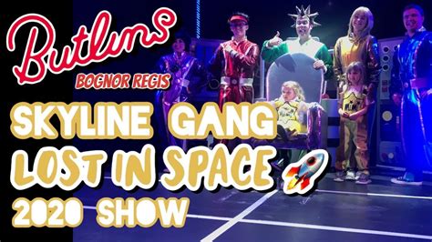 Skyline Gang Lost In Space Brand New 2020 Full Show Youtube