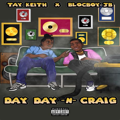 Blocboy Jb And Tay Keith Day Day N Craig Lyrics Genius Lyrics