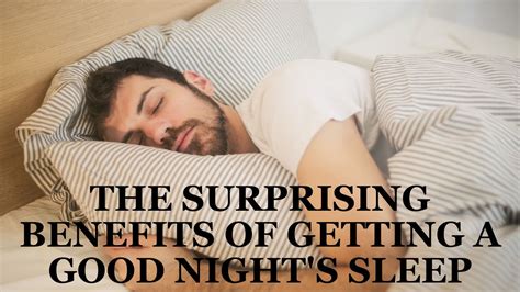 The Surprising Benefits Of Getting A Good Nights Sleep