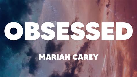 Mariah Carey Obsessed Lyrics Why Are You So Obsessed With Me Tiktok Song Youtube
