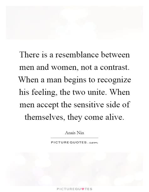 There Is A Resemblance Between Men And Women Not A Contrast
