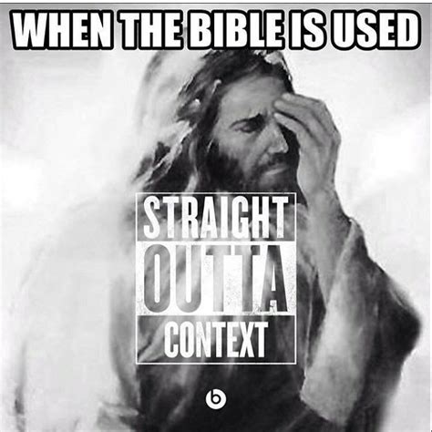 We did not find results for: Bible verses out of context funny | Humorous | Pinterest | Bible, Christian memes and Humor