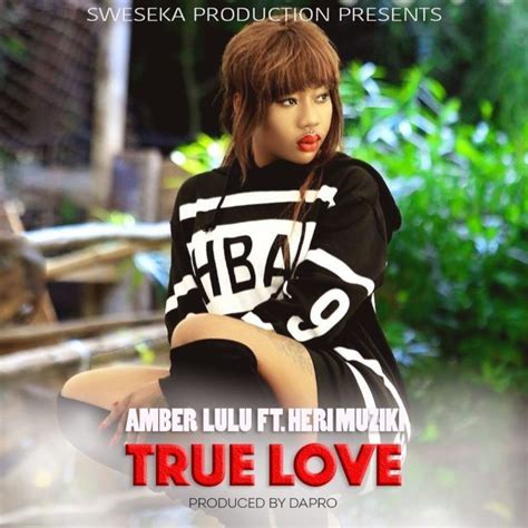 Download Mp3 Amber Lulu Ft Heri Muziki True Love Joh Music