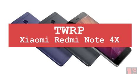 Cara Pasang Twrp Pada Xiaomi Redmi Note 4x Unofficial Cofface Version