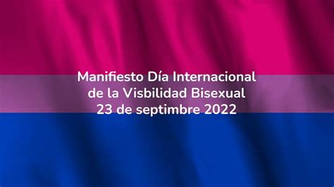 Manifiesto Día Internacional De La Visibilidad Bisexual 2022 Youtube