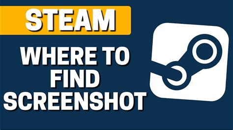 Where To Find Screenshots In Steam Youtube