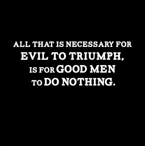 All That Is Necessary For Evil To Triumph Shirt Inspirational Quotes