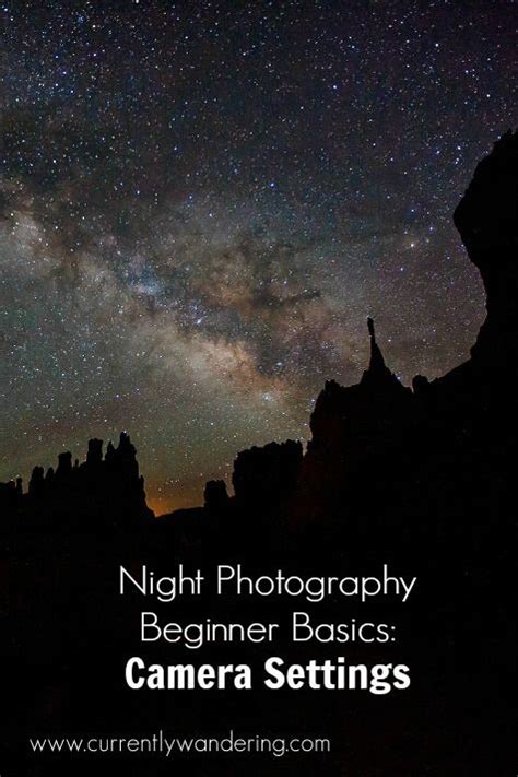 Night Photography Beginner Basics Camera Settings Night Photography