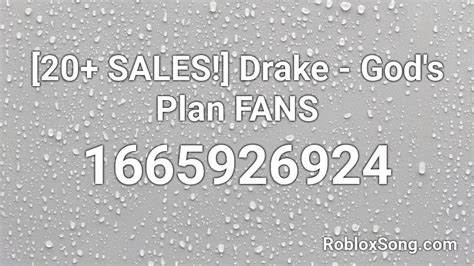 20 Sales Drake Gods Plan Fans Roblox Id Roblox Music Codes
