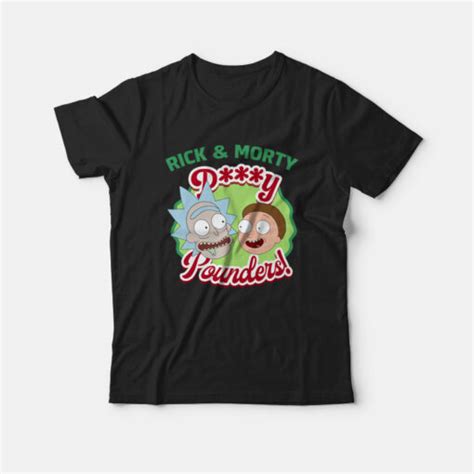 Rick And Morty Pussy Pounders T Shirt