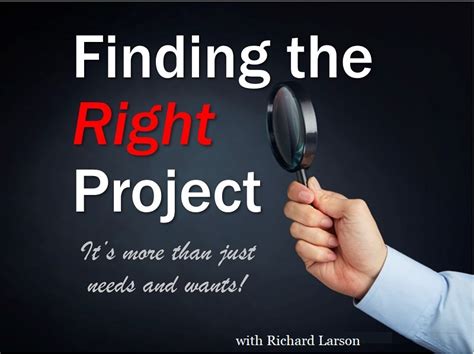 Finding The Right Project Its More Than Separating Needs And Wants